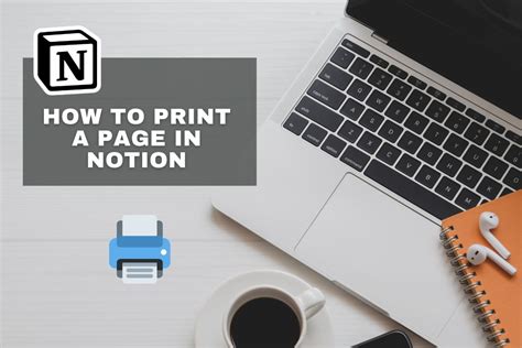 how to print a notion page: exploring various techniques for seamless printing of your Notion pages