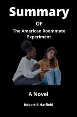 synopsis of the american roommate experiment: a novel